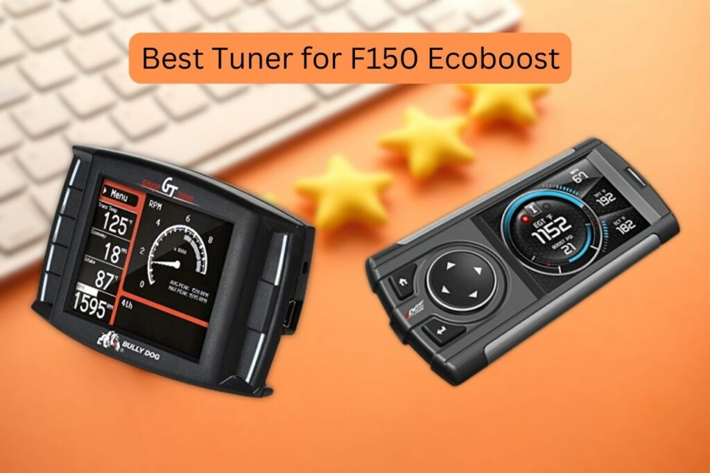 7 Best Tuner For F150 Ecoboost 2024 (Experts Suggestions!)